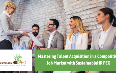 Mastering Talent Acquisition in a Competitive Job Market with SustainableHrPEO