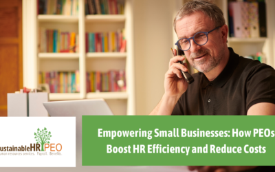 Empowering Small Businesses: How PEOs Boost HR Efficiency and Reduce Costs