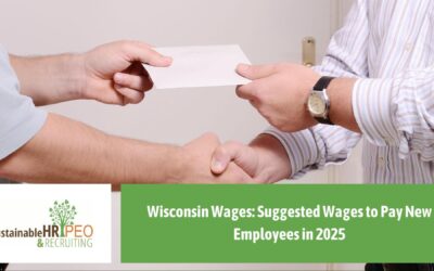 Wisconsin State Wages: Suggested Wages to Pay New Employees in 2025