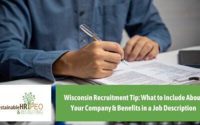 Wisconsin Recruiting Tip: What to Include About Your Company & Benefits in a Job Description