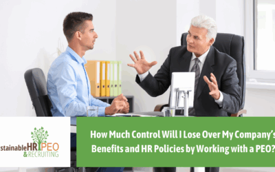 How Much Control Will I Lose Over My Company’s Benefits and HR Policies by Working with a PEO?