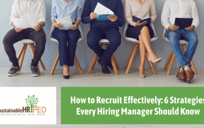How to Effectively Recruit: 6 Strategies Every Hiring Manager Should Know