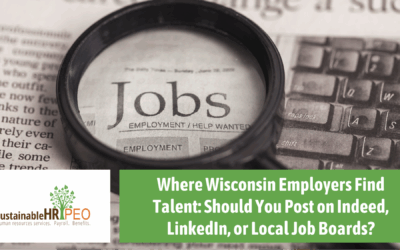 Where Top Wisconsin Employers Find Talent: Should You Post on Indeed, LinkedIn, or Local Job Boards?