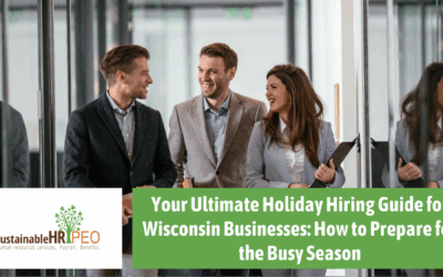Your Ultimate Holiday Hiring Guide for Wisconsin Businesses: How to Prepare for the Busy Season