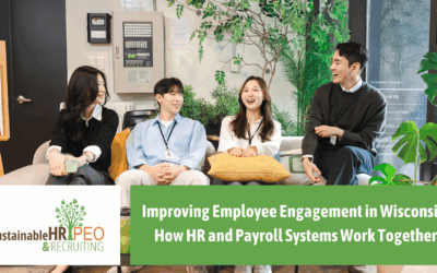 Improving Employee Engagement in Wisconsin: How HR and Payroll Systems Work Together