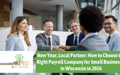 New Year, Local Partner: How to Choose the Right Payroll Company for Small Businesses in Wisconsin in 2026