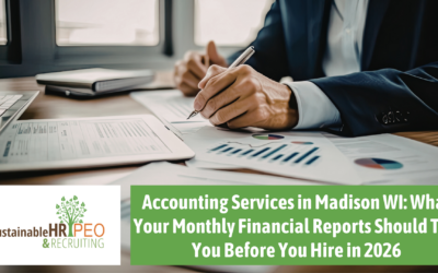 Accounting Services in Madison WI: What Your Monthly Financial Reports Should Tell You Before You Hire in 2026